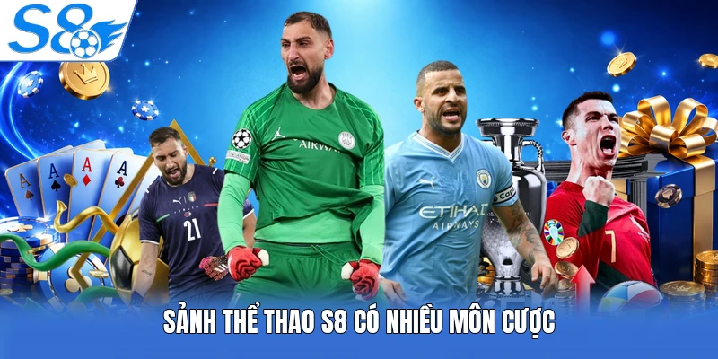 Sảnh thể thao S8 có nhiều môn cược