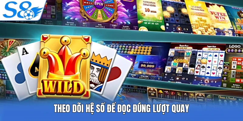 Theo dõi hệ số để đọc đúng lượt quay