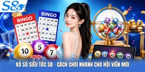 Xổ Số Siêu Tốc S8 - Cách Chơi Nhanh Cho Hội Viên Mới