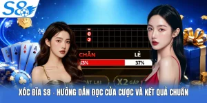 Xóc Đĩa S8 - Hướng Dẫn Đọc Cửa Cược Và Kết Quả Chuẩn